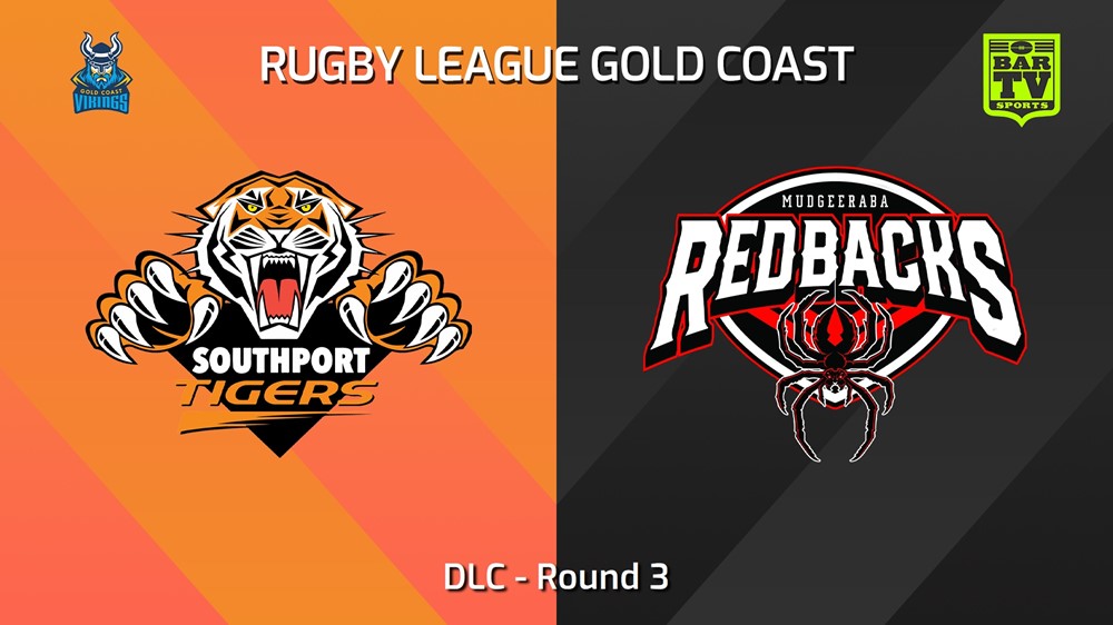 240505-video-Gold Coast Round 3 - DLC - Southport Tigers v Mudgeeraba Redbacks Slate Image