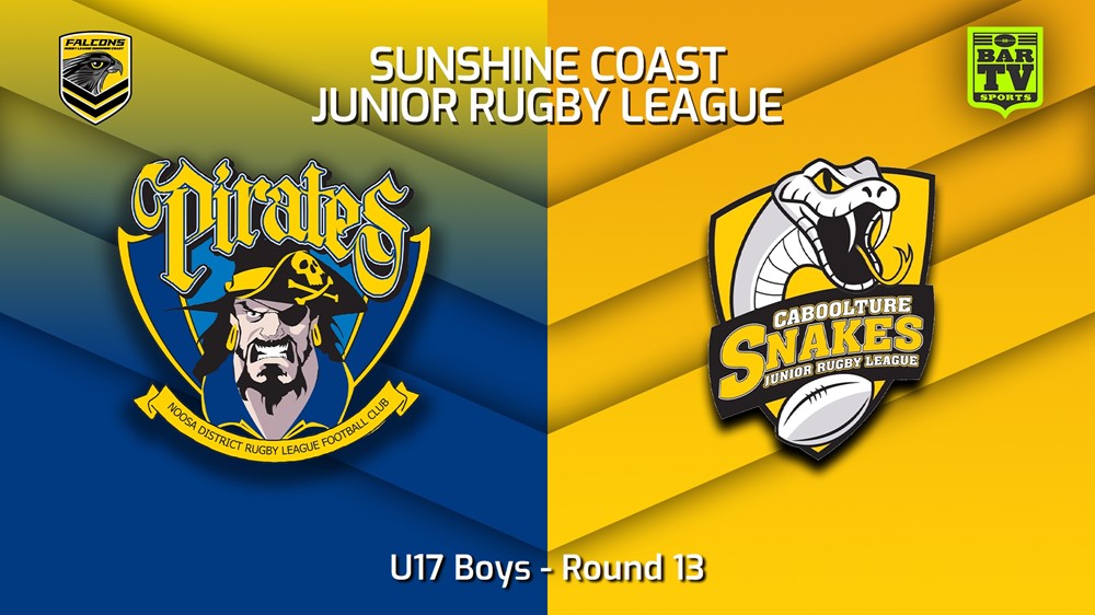 230722-Sunshine Coast Junior Rugby League Round 13 - U17 Boys - Noosa Pirates JRL v Caboolture Snakes JRL Slate Image