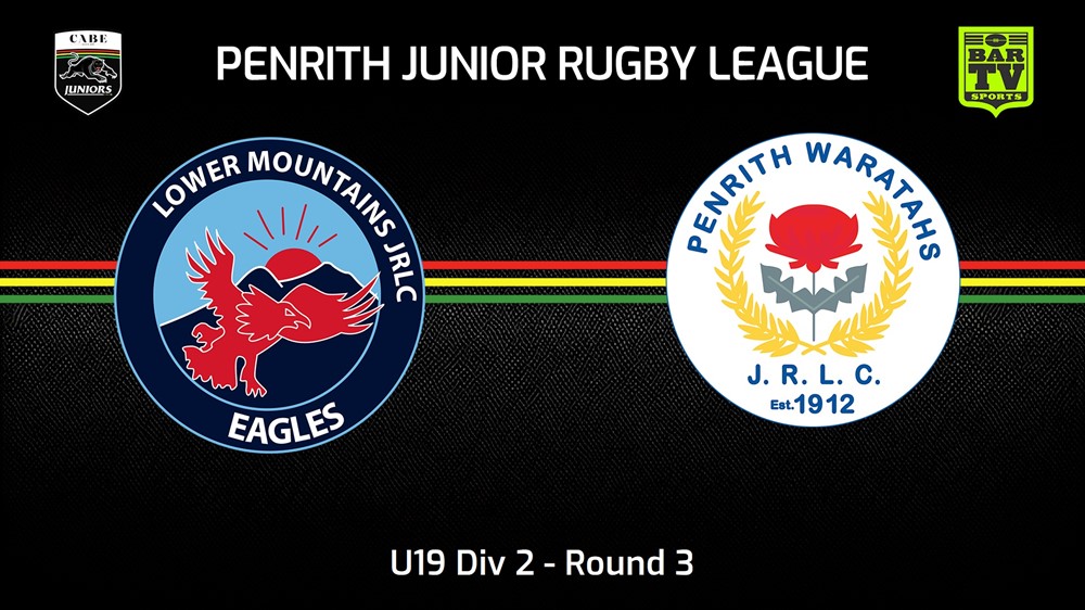 240428-video-Penrith & District Junior Rugby League Round 3 - U19 Div 2 - Lower Mountains v Penrith Waratahs Slate Image