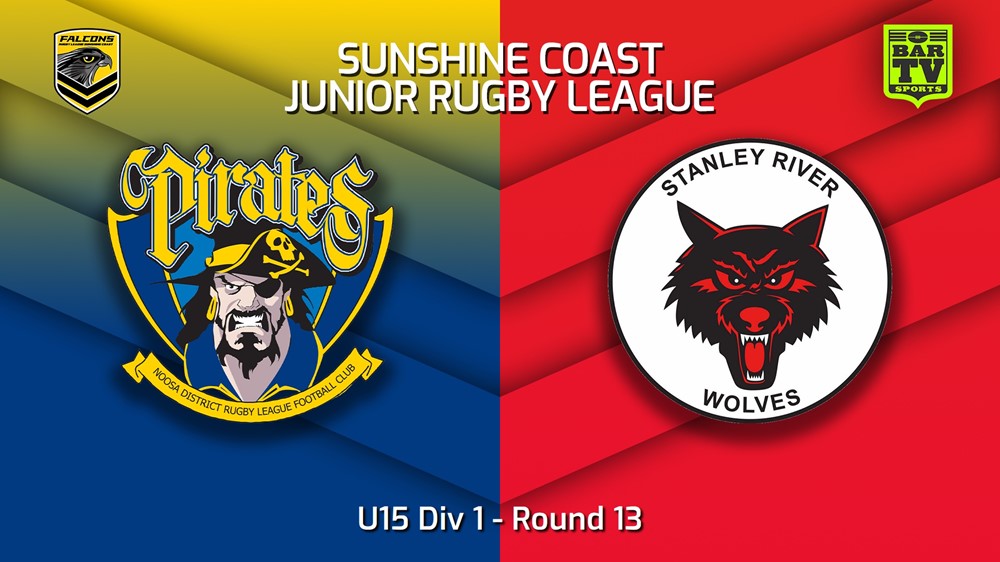 230721-Sunshine Coast Junior Rugby League Round 13 - U15 Div 1 - Noosa Pirates JRL v Stanley River Wolves JRL Slate Image
