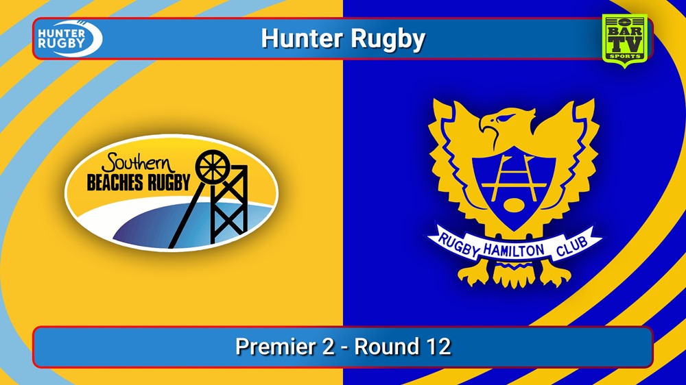 250726-video-Hunter Rugby Round 12 - Premier 2 - Southern Beaches v Hamilton Hawks Slate Image