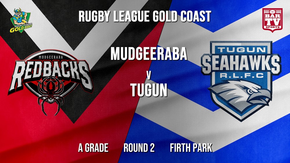 RLGC Round 2 - A Grade - Mudgeeraba Redbacks v Tugun Seahawks Slate Image