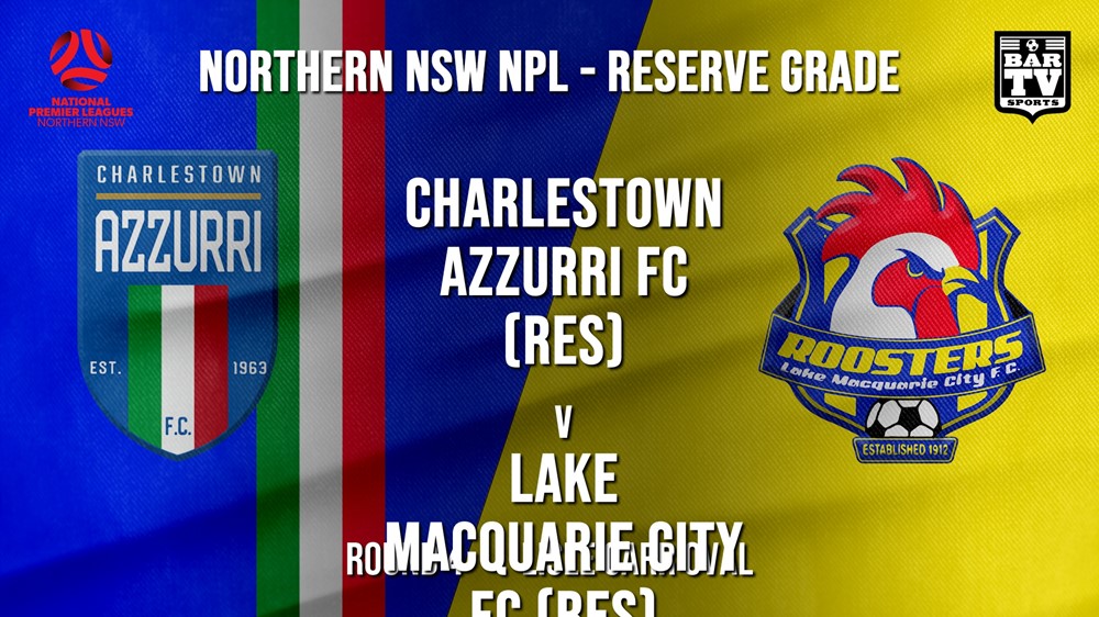 NPL NNSW RES Round 4 - Charlestown Azzurri FC (Res) v Lake Macquarie City FC (Res) Slate Image