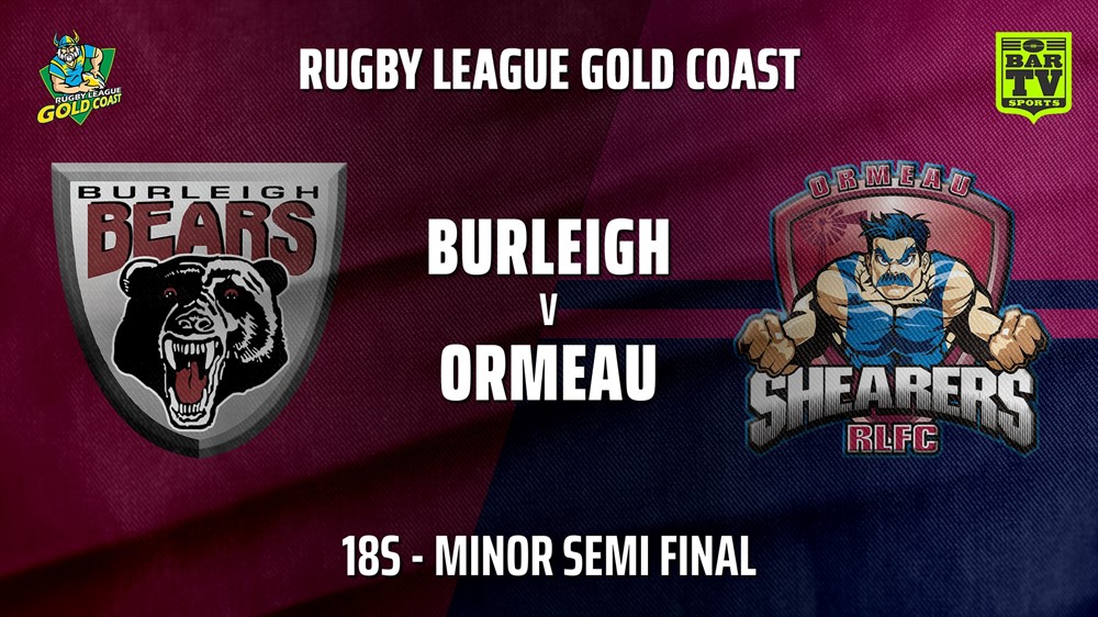 210925-Gold Coast Minor Semi Final - 18s - Burleigh Bears v Ormeau Shearers Slate Image