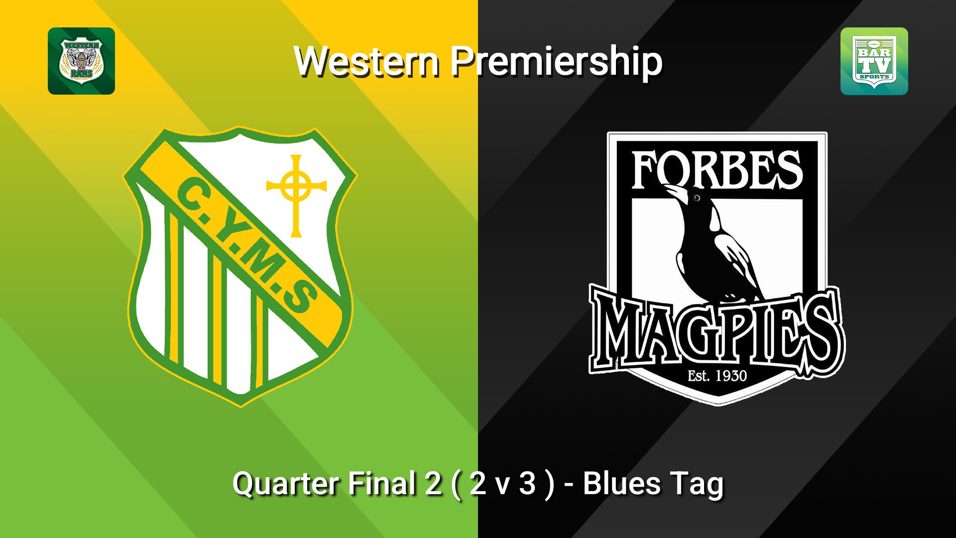 260816-video-Western Premiership Quarter Final 2 ( 2 v 3 ) - Blues Tag - Orange CYMS v Forbes Magpies Slate Image