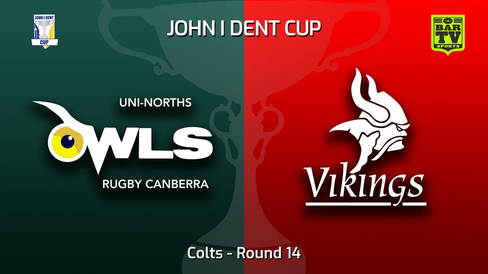 MINI GAME: John I Dent (ACT) Round 14 - Colts - UNI-Norths v Tuggeranong Vikings Slate Image