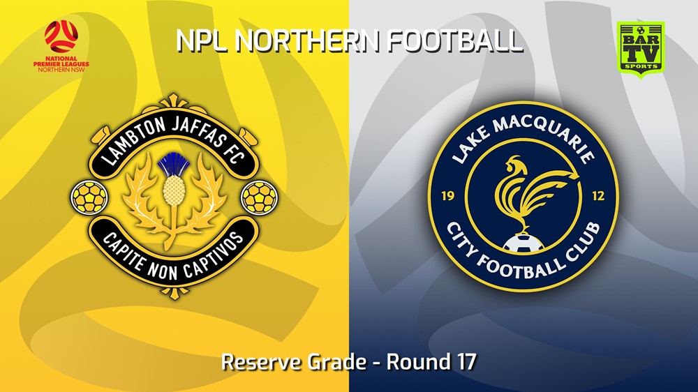 230701-NNSW NPLM Res Round 17 - Lambton Jaffas FC Res v Lake Macquarie City FC Res Slate Image