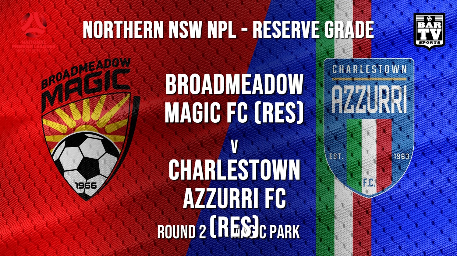 NPL NNSW RES Round 2 - Broadmeadow Magic FC (Res) v Charlestown Azzurri FC (Res) Minigame Slate Image