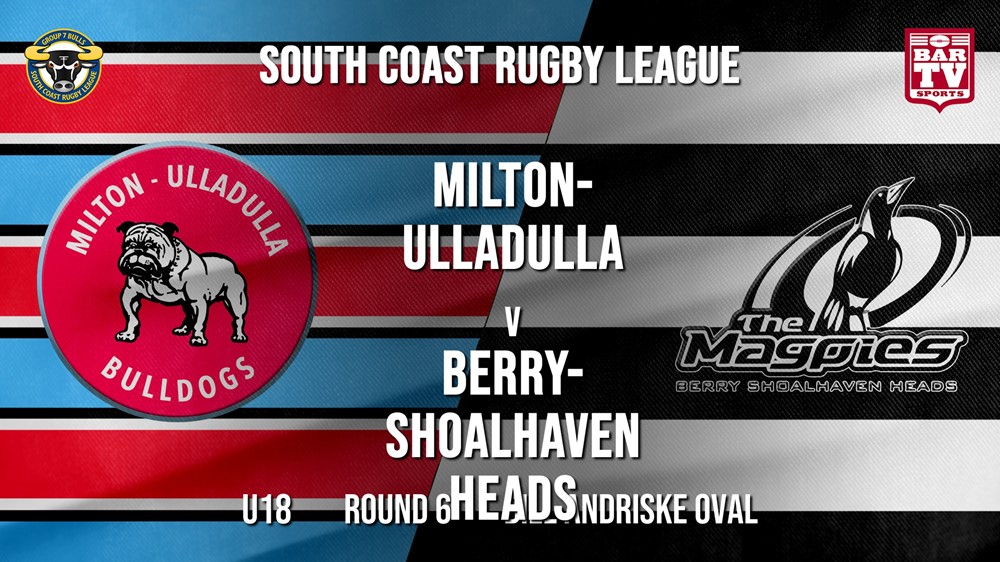 Group 7 RL Round 6 - U18 - Milton-Ulladulla Bulldogs v Berry-Shoalhaven Heads Slate Image