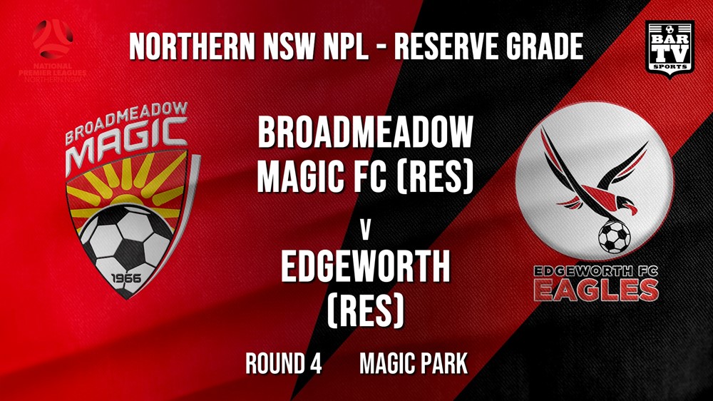 NPL NNSW RES Round 4 - Broadmeadow Magic FC (Res) v Edgeworth Eagles (Res) Slate Image