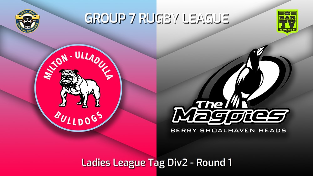 MINI GAME: South Coast Round 1 - Ladies League Tag Div2 - Milton-Ulladulla Bulldogs v Berry-Shoalhaven Heads Magpies Slate Image