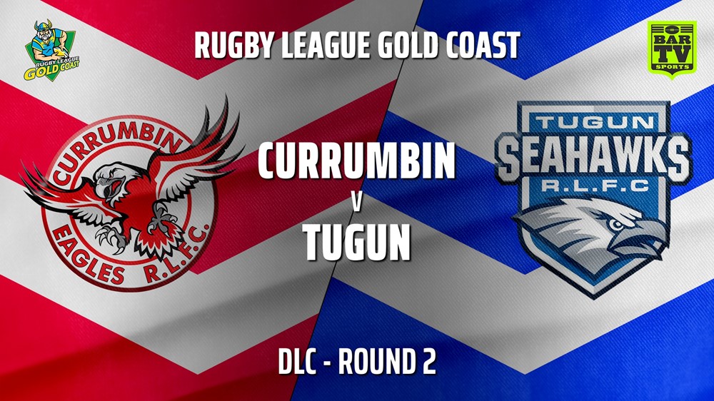 210515-RLGC Round 2 - DLC - Currumbin Eagles v Tugun Seahawks Slate Image