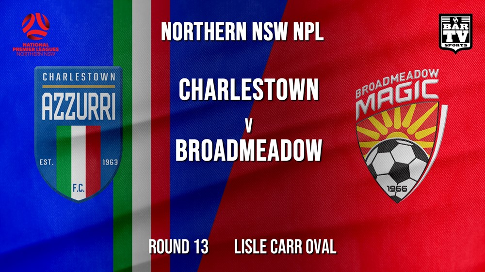 NPL - NNSW Round 13 - Charlestown Azzurri v Broadmeadow Magic Slate Image