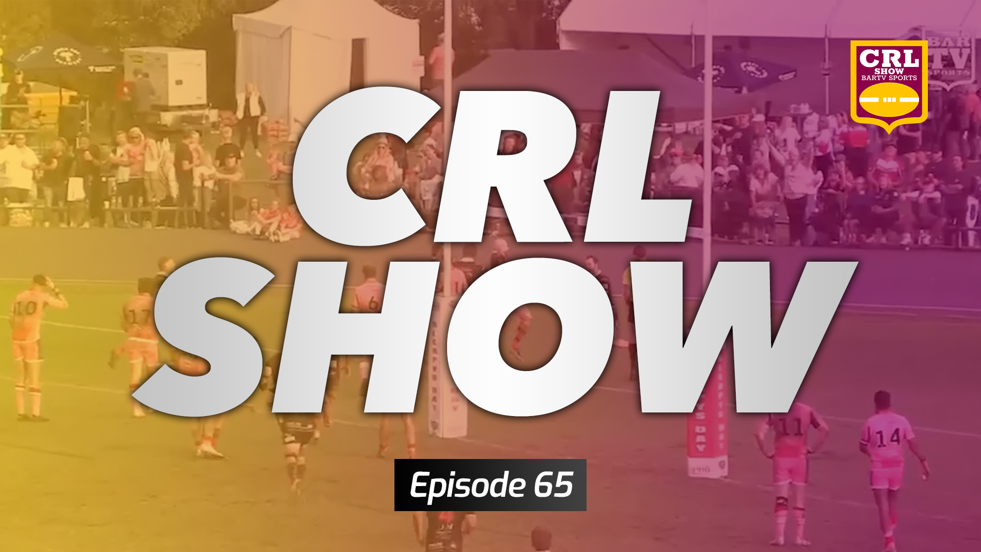 Country Rugby League Show - Episode 65 Article Image