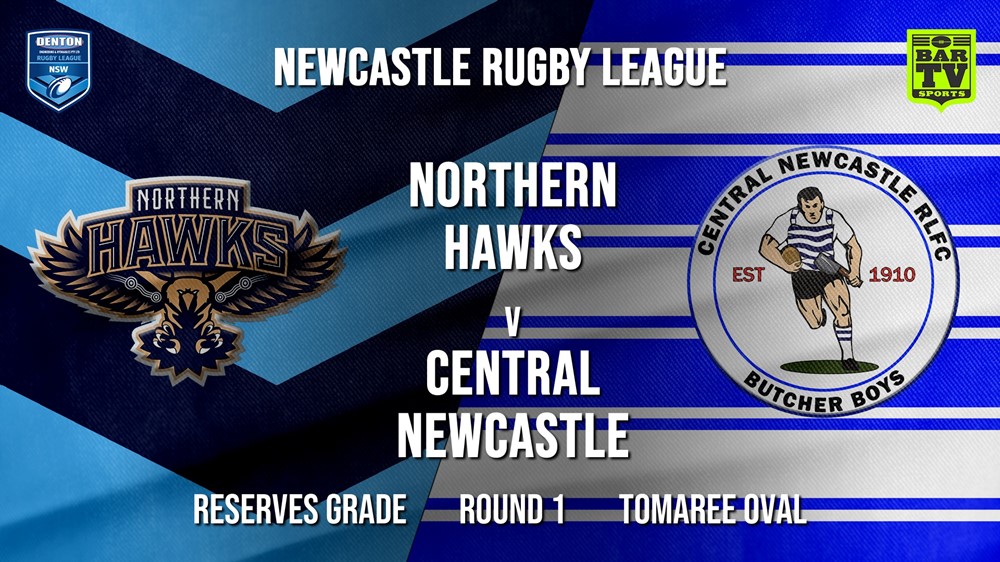 Newcastle Rugby League Round 1 - Reserves Grade - Northern Hawks v Central Newcastle Slate Image
