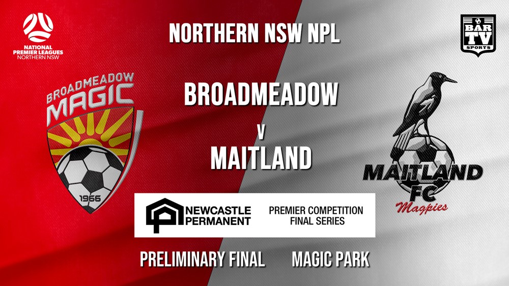 NPL - NNSW Preliminary Final - Broadmeadow Magic v Maitland FC Slate Image