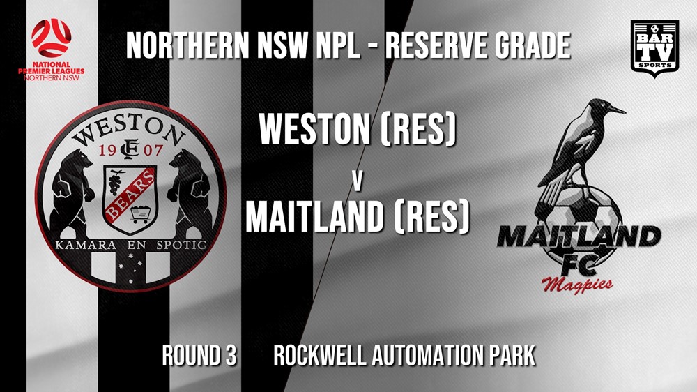 NPL NNSW RES Round 3 - Weston Workers FC (Res) v Maitland FC (Res) Slate Image
