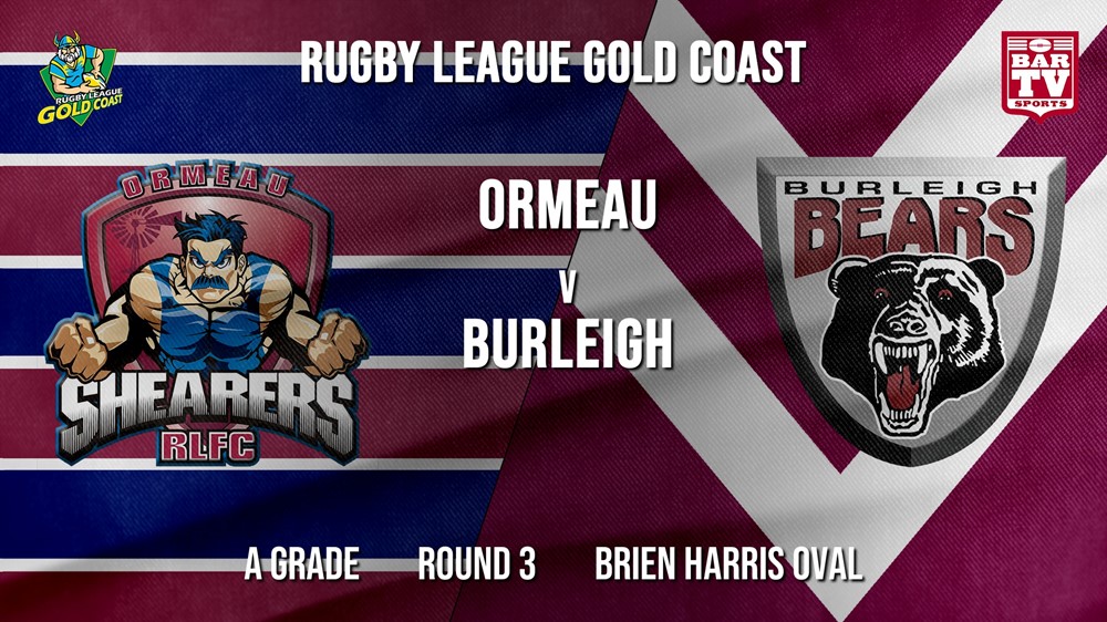 RLGC Round 3 - A Grade - Ormeau Shearers v Burleigh Bears Slate Image