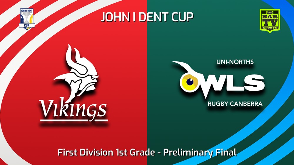 230819-John I Dent (ACT) Preliminary Final - First Division 1st Grade - Tuggeranong Vikings v UNI-North Owls Slate Image