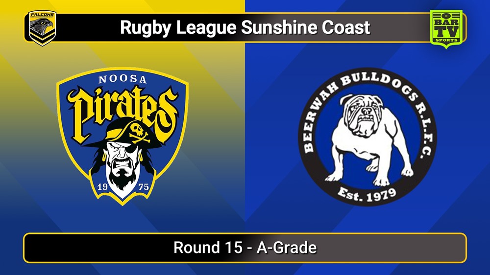 250727-video-Sunshine Coast RL Round 15 - A-Grade - Noosa Pirates v Beerwah Bulldogs Slate Image
