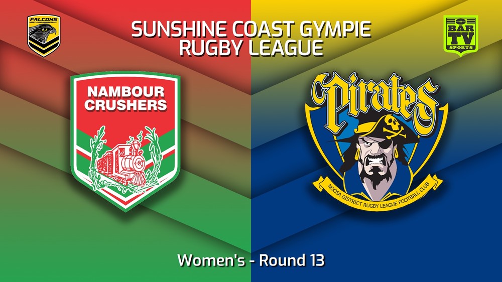 230715-Sunshine Coast RL Round 13 - Women's - Nambour Crushers v Noosa Pirates Minigame Slate Image
