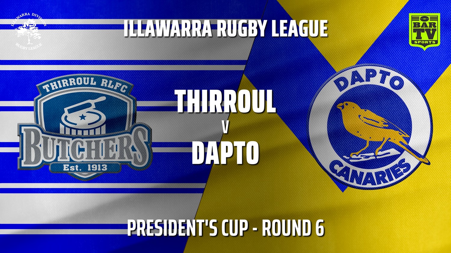 210522-IRL Round 6 - President's Cup - Thirroul Butchers v Dapto Canaries Slate Image