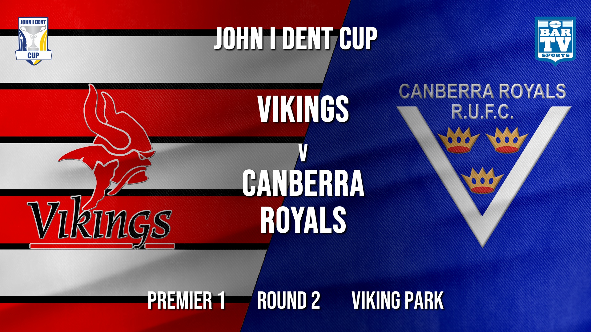 John I Dent Round 2 - Premier 1 - Tuggeranong Vikings v Canberra Royals Slate Image