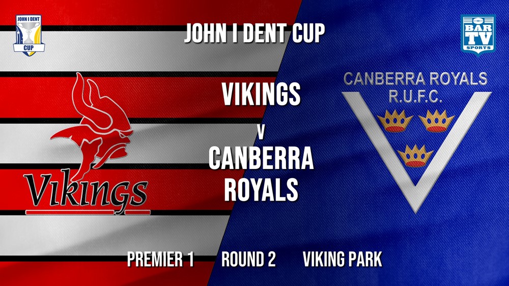 John I Dent Round 2 - Premier 1 - Tuggeranong Vikings v Canberra Royals Slate Image