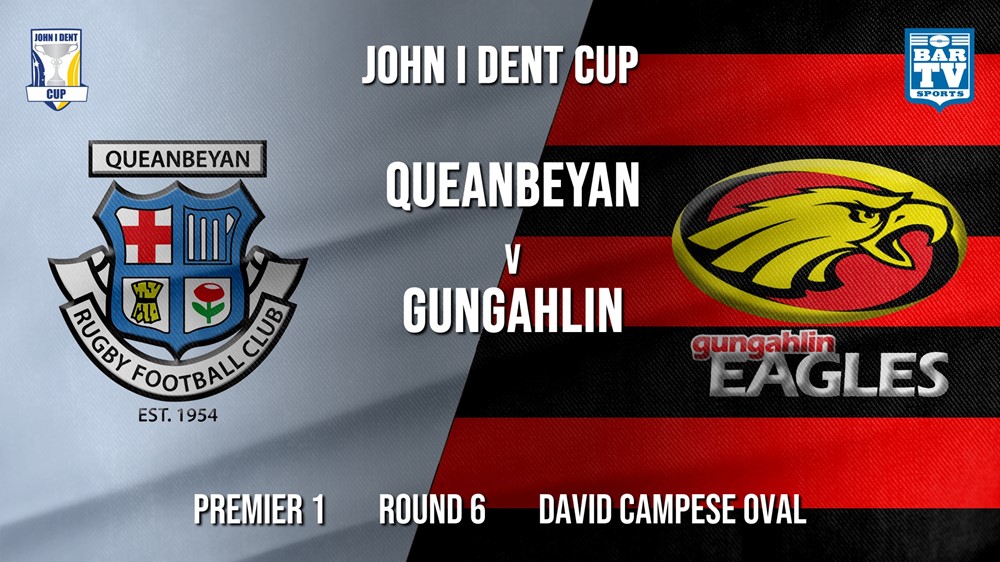 John I Dent Round 6 - Premier 1 - Queanbeyan Whites v Gungahlin Eagles Slate Image