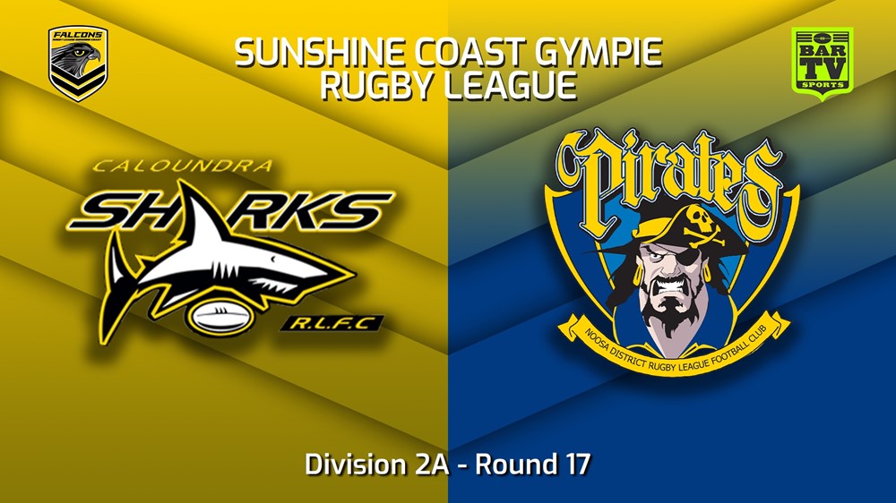 220813-Sunshine Coast RL Round 17 - Division 2A - Caloundra Sharks v Noosa Pirates Slate Image