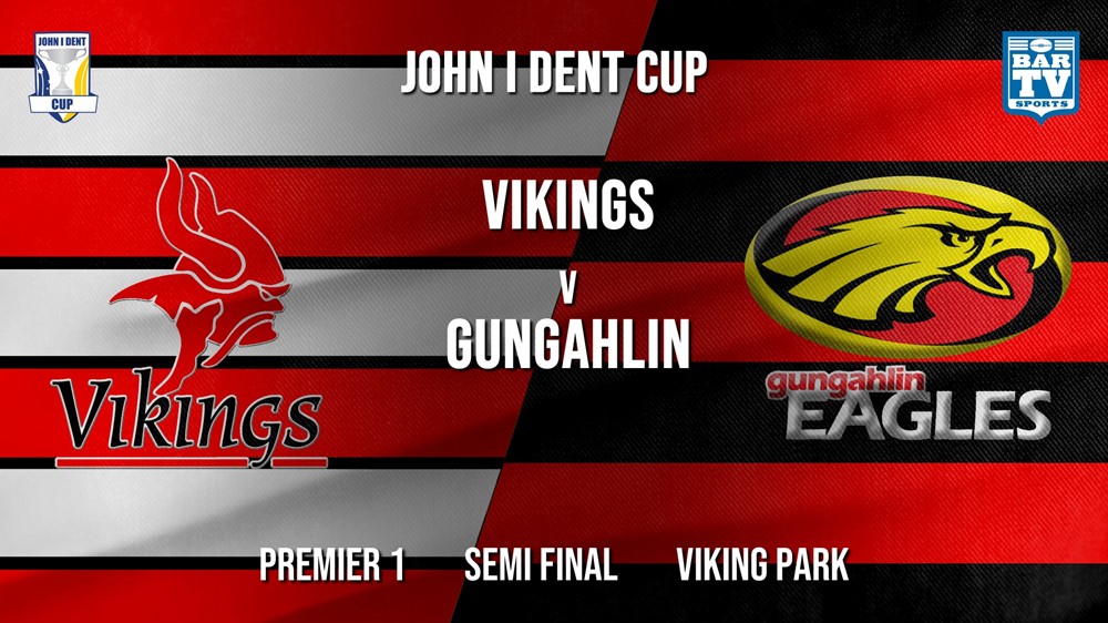 John I Dent Semi Final - Premier 1 - Tuggeranong Vikings v Gungahlin Eagles Slate Image