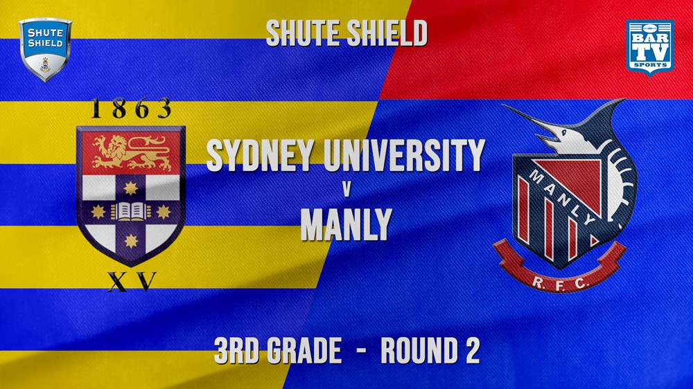 Shute Shield Round 2 - 3rd Grade - Sydney University v Manly Slate Image