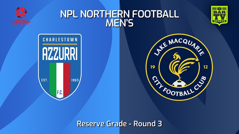 240310-NNSW NPLM Res Round 3 - Charlestown Azzurri FC Res v Lake Macquarie City FC Res Slate Image