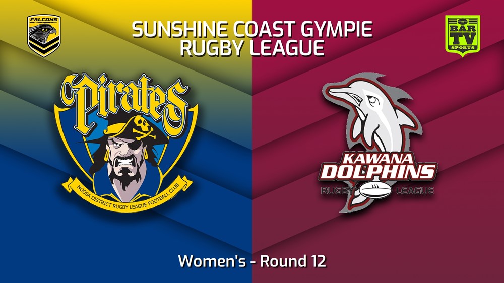 230708-Sunshine Coast RL Round 12 - Women's - Noosa Pirates v Kawana Dolphins Slate Image