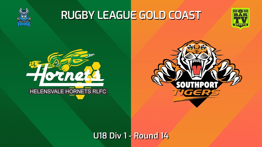 240810-video-Gold Coast Round 14 - U18 Div 1 - Helensvale Hornets v Southport Tigers Slate Image