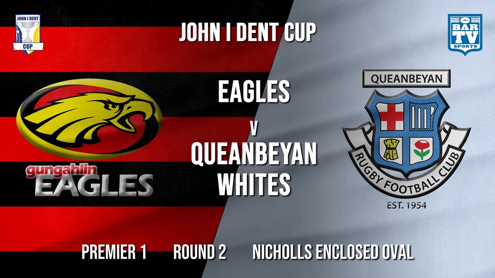 John I Dent Round 2 - Premier 1 - Gungahlin Eagles v Queanbeyan Whites Slate Image