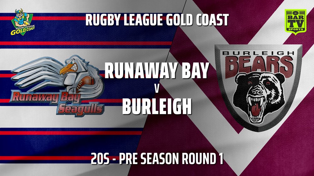 RLGC Pre Season Round 1 - 20s - Runaway Bay v Burleigh Bears Slate Image