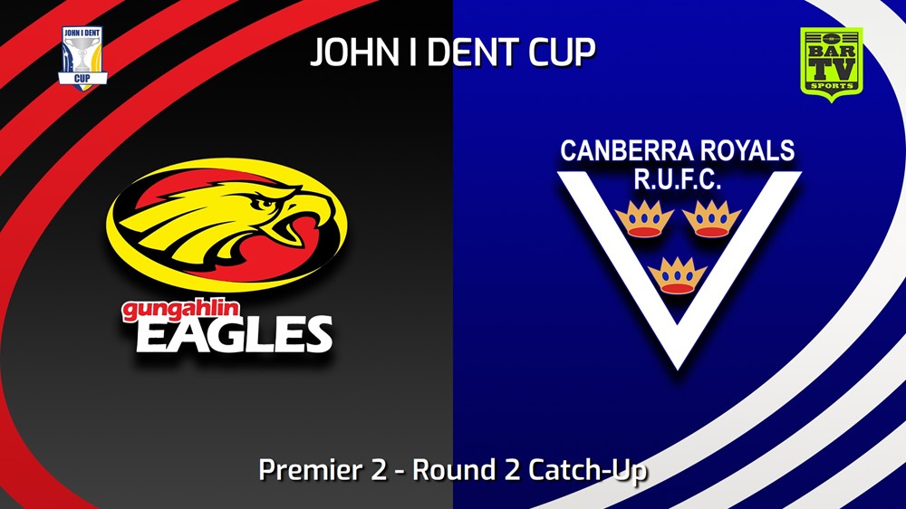 240424-video-John I Dent (ACT) Round 2 Catch-Up - Premier 2 - Gungahlin Eagles v Canberra Royals Slate Image
