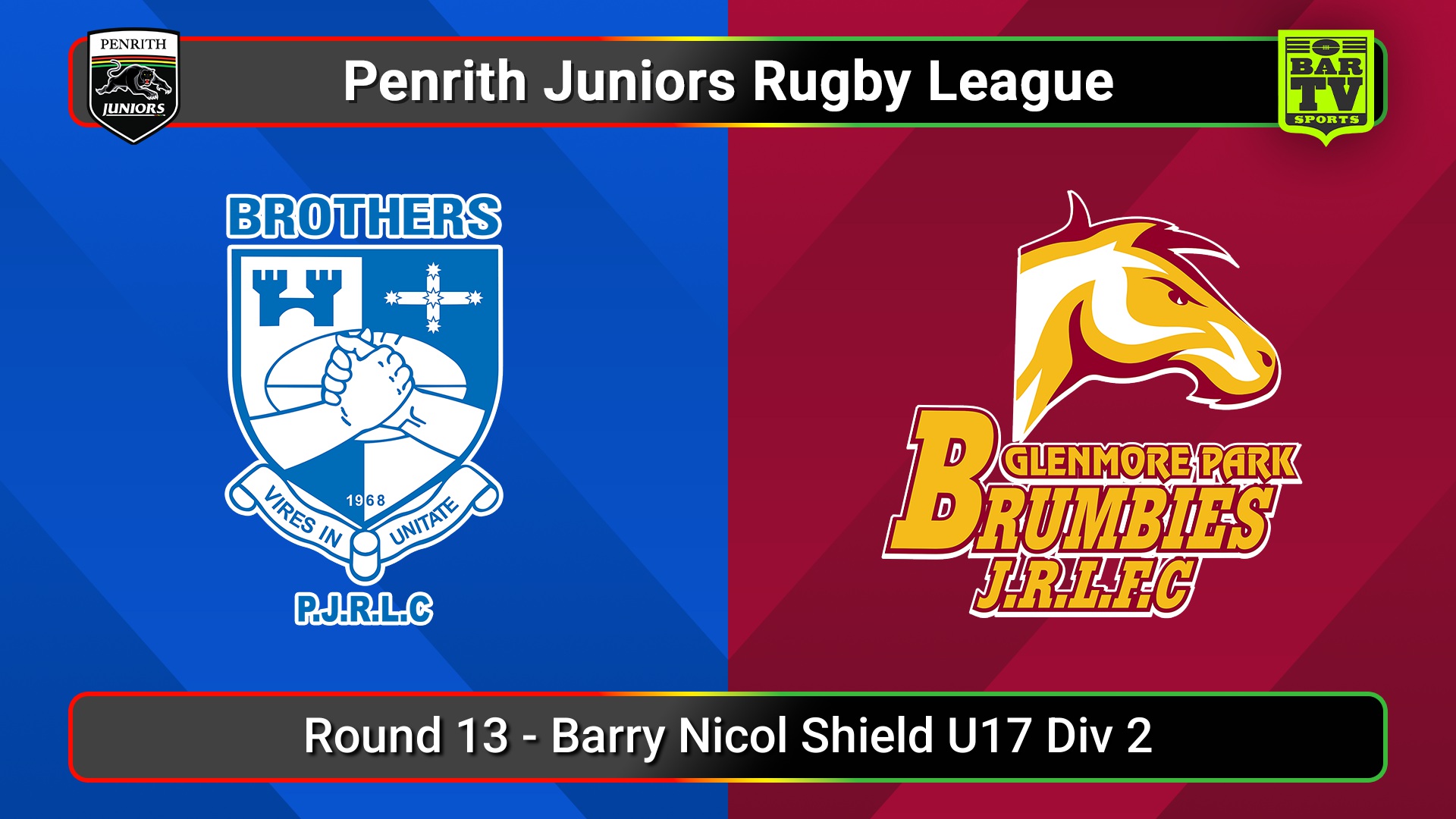 250726-video-Penrith & District Junior Rugby League Round 13 - Barry Nicol Shield U17 Div 2 - Brothers v Glenmore Park Slate Image