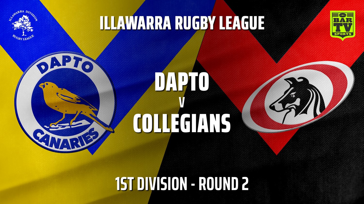 IRL Round 2 - 1st Division - Dapto Canaries v Collegians Slate Image