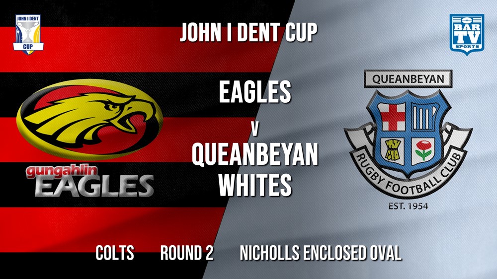 John I Dent Round 2 - Colts - Gungahlin Eagles v Queanbeyan Whites Slate Image