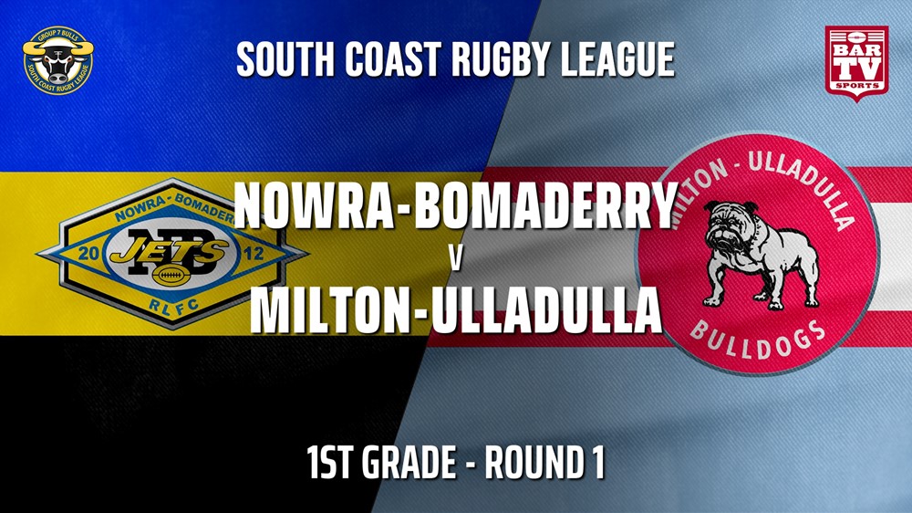 Group 7 RL Round 1 - 1st Grade - Nowra-Bomaderry  v Milton-Ulladulla Bulldogs Slate Image