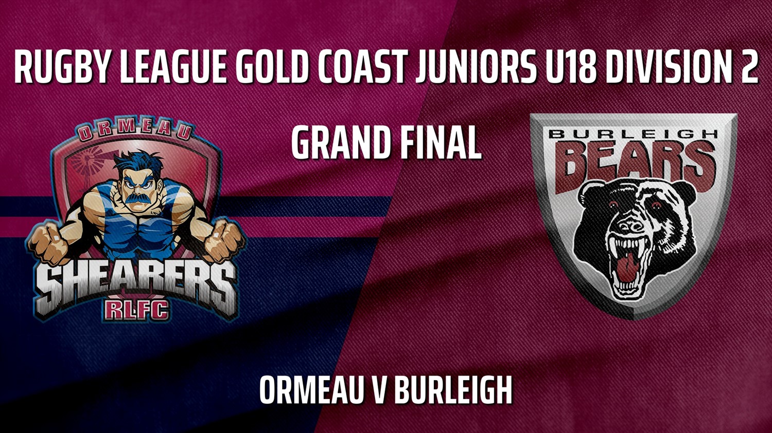 MINI GAME: Rugby League Gold Coast Juniors U18 Division 2 Grand Final - Ormeau Shearers v Burleigh Bears Slate Image