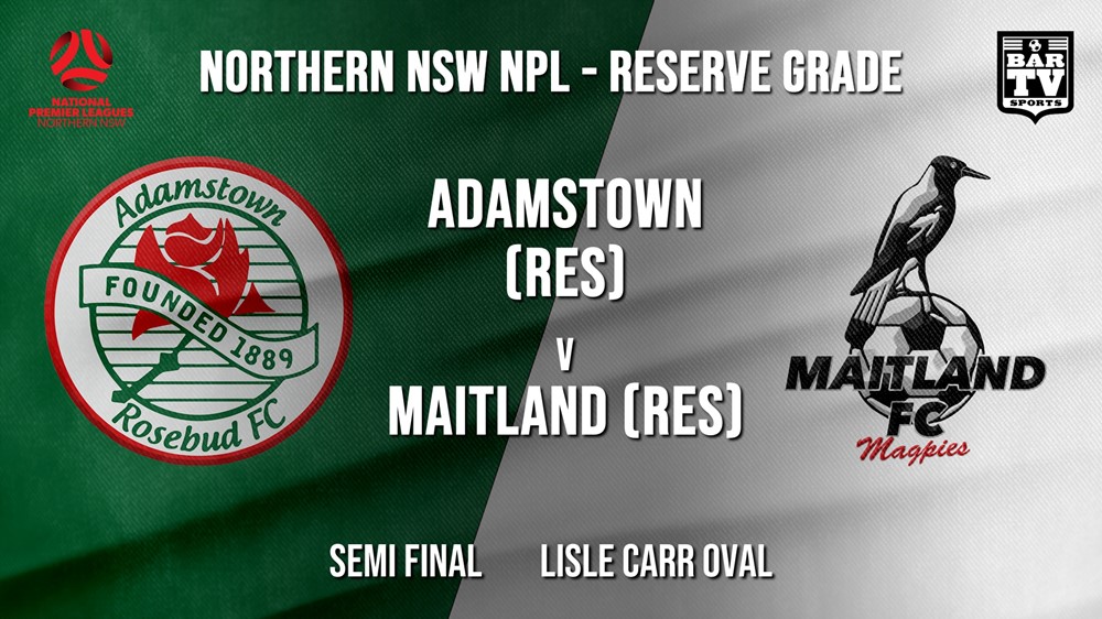 NPL NNSW RES Semi Final - Adamstown Rosebud FC (Res) v Maitland FC (Res) Slate Image