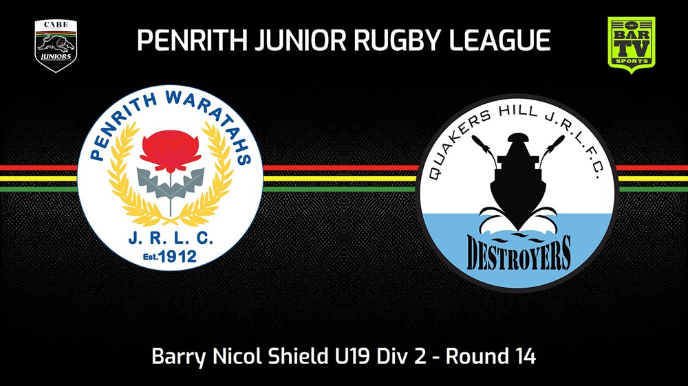240728-video-Penrith & District Junior Rugby League Round 14 - Barry Nicol Shield U19 Div 2 - Penrith Waratahs v Quakers Hill Destroyers Slate Image