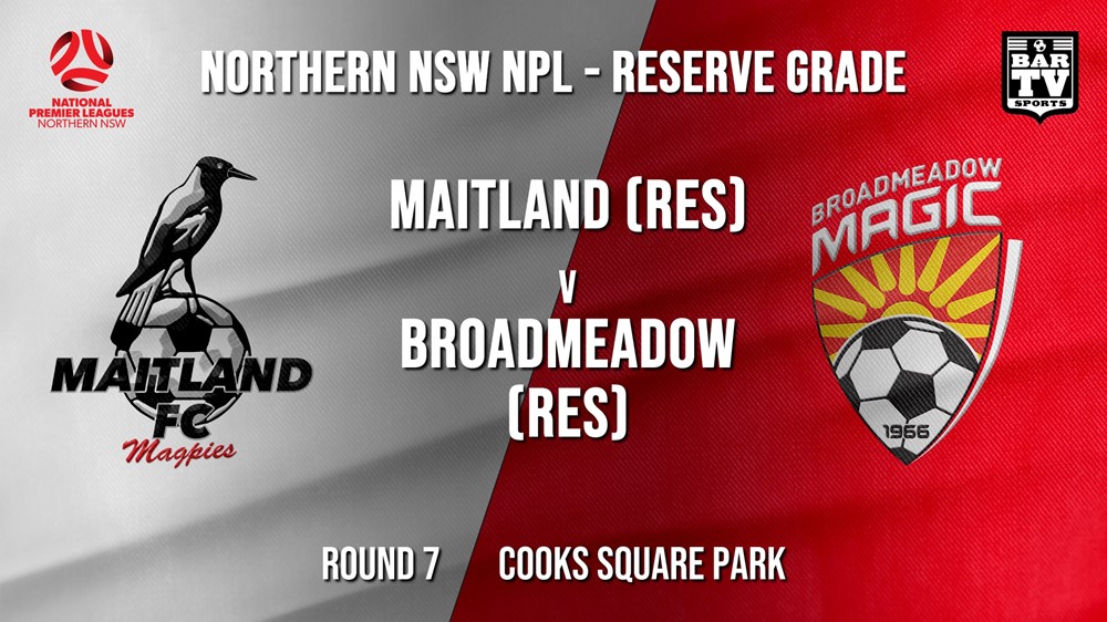 NPL NNSW RES Round 7 - Maitland FC (Res) v Broadmeadow Magic (Res) Slate Image