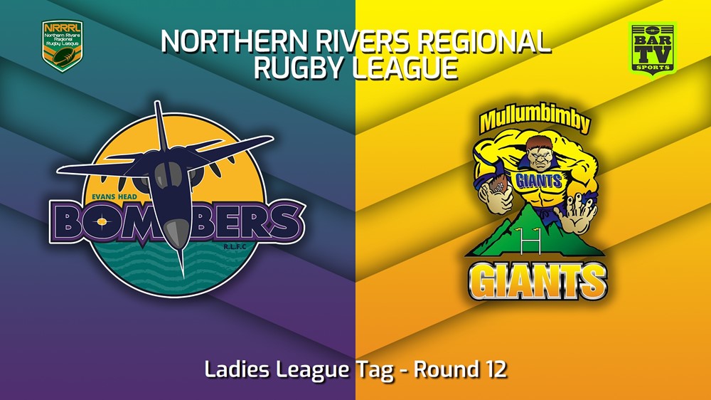230708-Northern Rivers Round 12 - Ladies League Tag - Evans Head Bombers v Mullumbimby Giants Minigame Slate Image