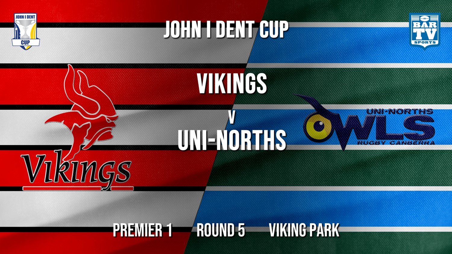 John I Dent Round 5 - Premier 1 - Tuggeranong Vikings v UNI-Norths Minigame Slate Image
