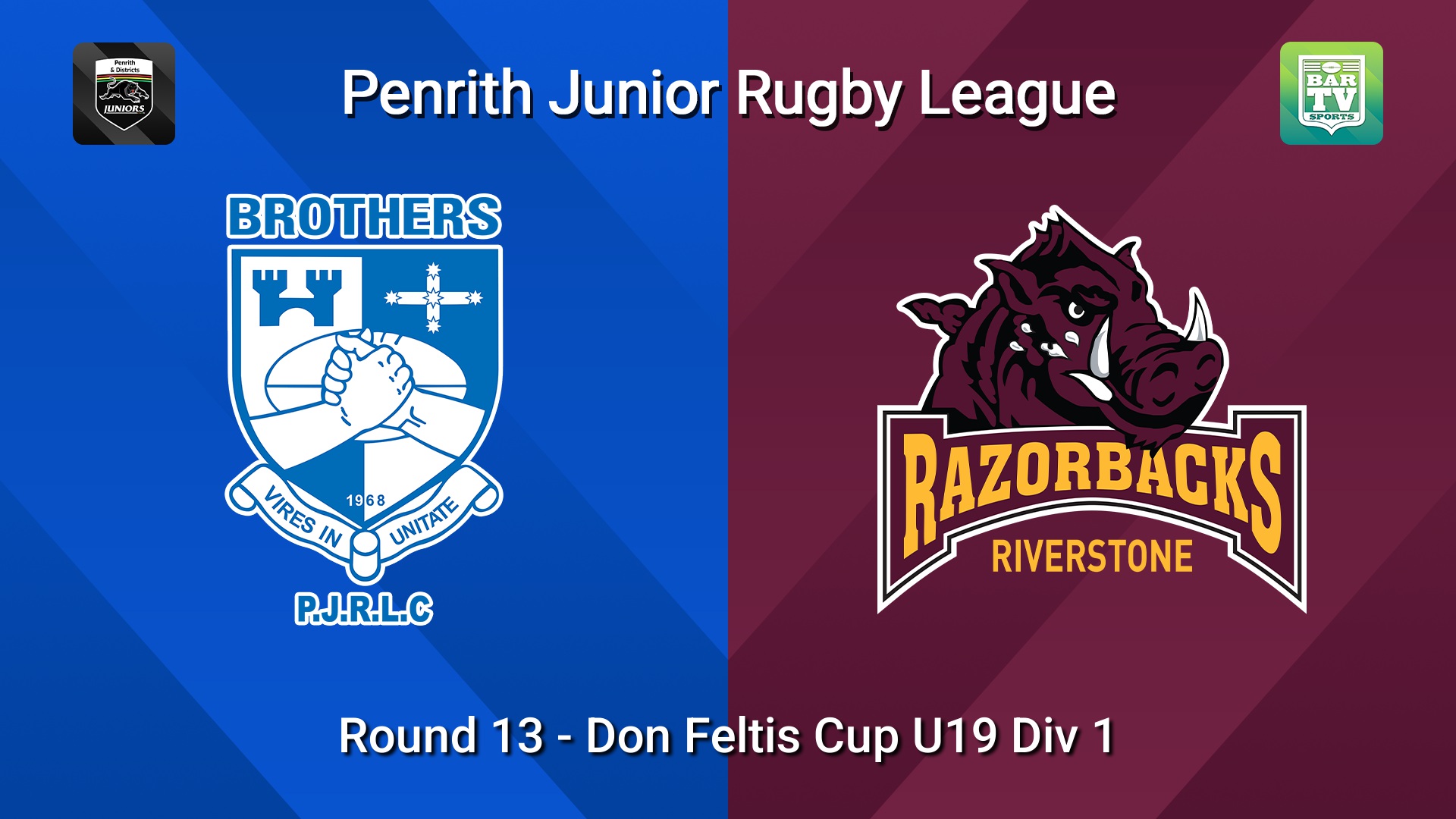 260725-video-Penrith & District Junior Rugby League Round 13 - Don Feltis Cup U19 Div 1 - Brothers v Riverstone Slate Image