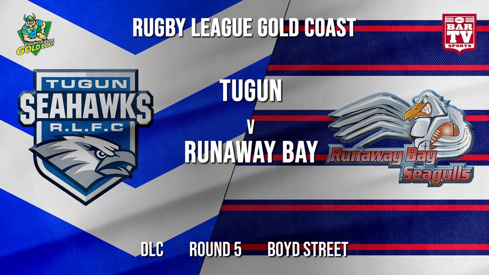 RLGC Round 5 - DLC - Tugun Seahawks v Runaway Bay Slate Image